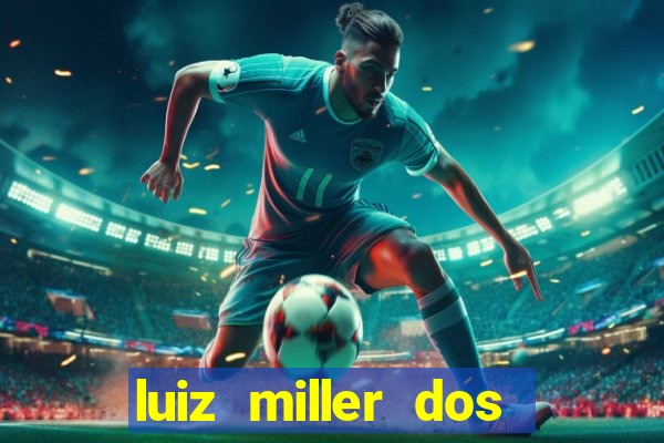 luiz miller dos santos martinho